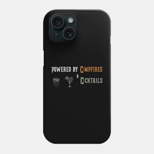 Funny Powered by campfires & cocktails Phone Case