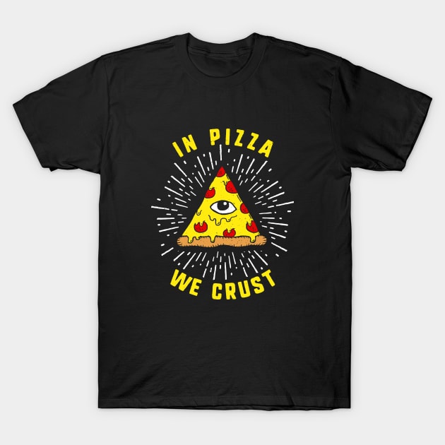 Pizza We Crust T-Shirt Pizza We Crust T-Shirt