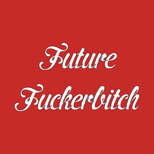 Future Fuckerbitch T-Shirt