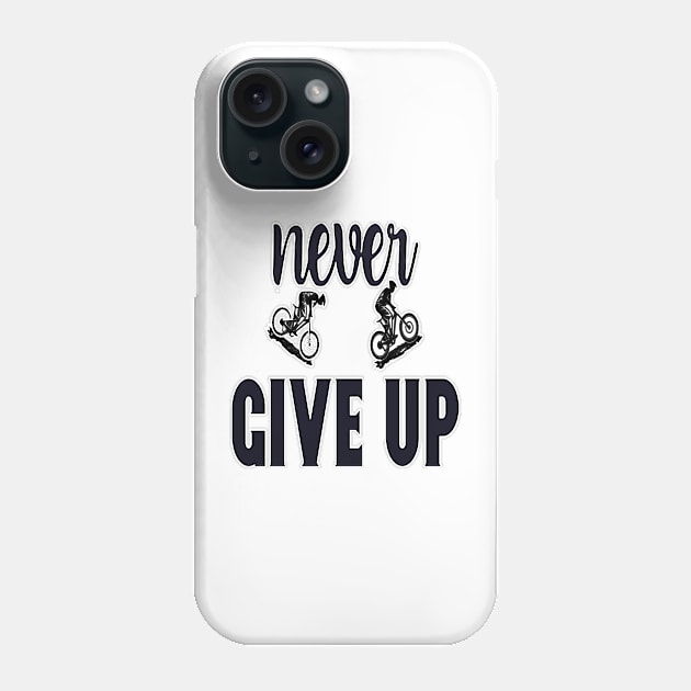 Never Give Up Phone Case by piksimp