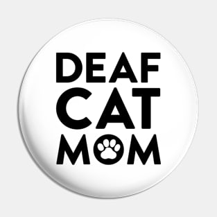 Deaf Cat Mom Pin