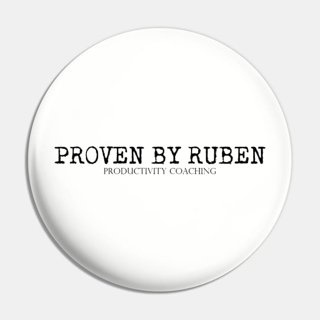 Proven By Ruben Productivity Coaching Pin by Proven By Ruben