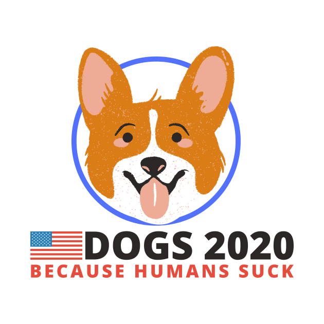 Corgi Dog 2020 - Funny Election Campaign by Moshi Moshi Designs