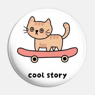 Kitty on Skate Board Cool Story Pin