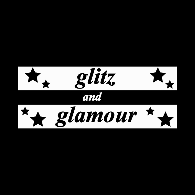 glitz and glamour by NotComplainingJustAsking