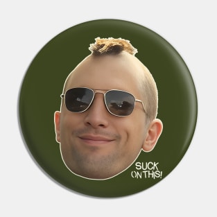 Travis Bickle // SUCK ON THIS! Pin