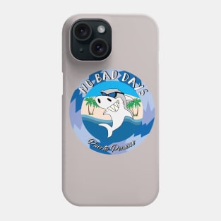 No Bad Days Shark Phone Case