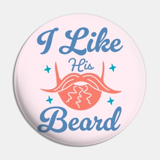 I Like His Beard Pin