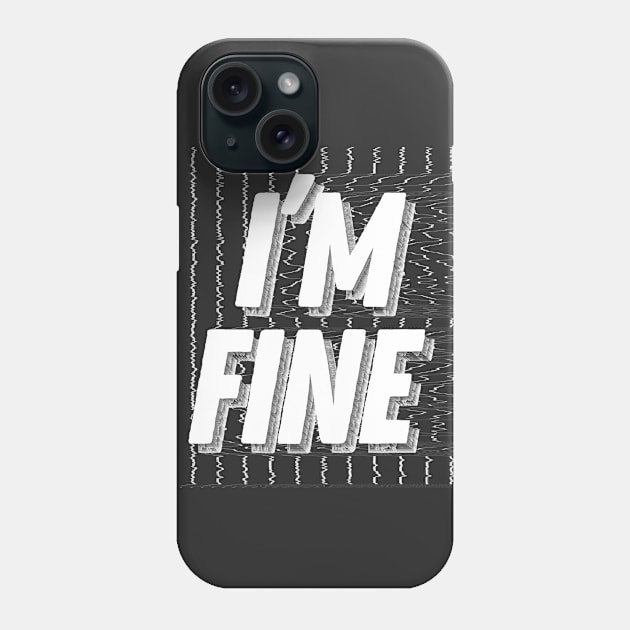 I'm Fine / Logo Graphic Design Pixel Font Phone Case by DankFutura