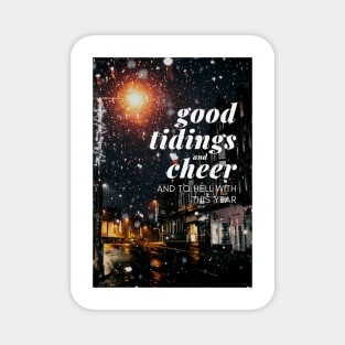 Good tidings and cheer and to hell with this year - Christmas Holiday Greeting Card 2022 Magnet