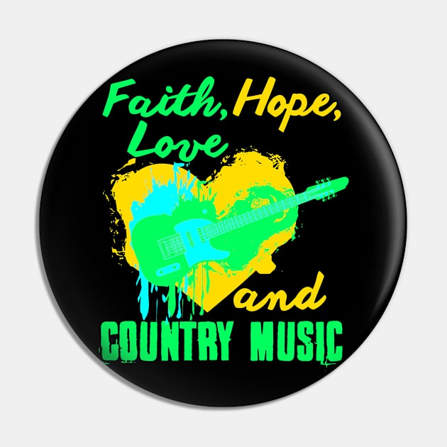 Faith Love Hope And Country Music Pin by Lin Watchorn 