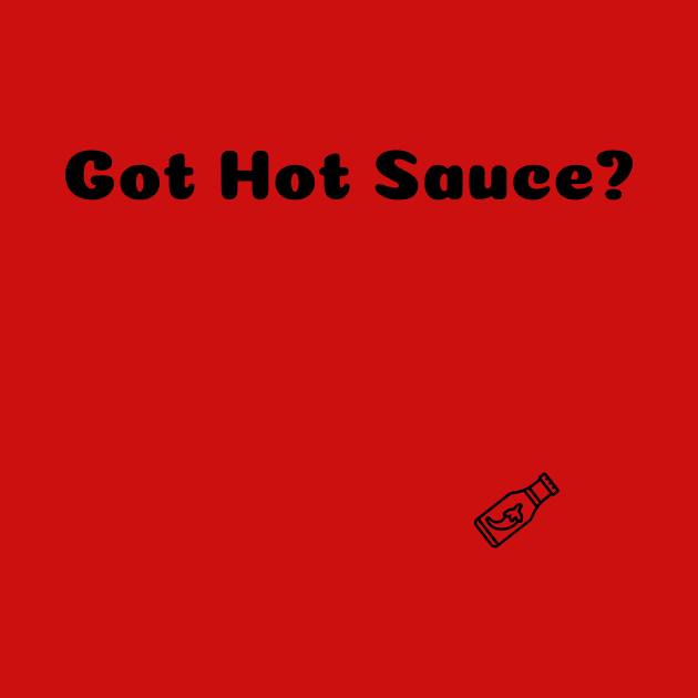 Got Hot Sauce? by Epic Hikes