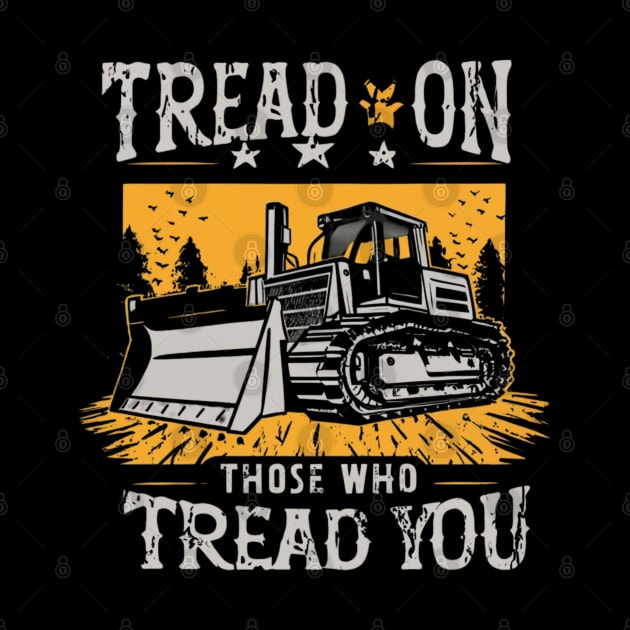 tread on those who tread on you by RalphWalteR