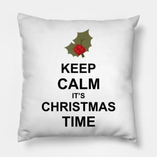 Keep Calm is Christmas Time Pillow