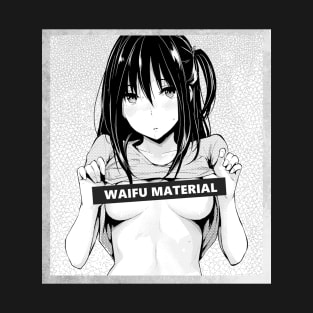 Waifu Material Hentai Manga design T-Shirt