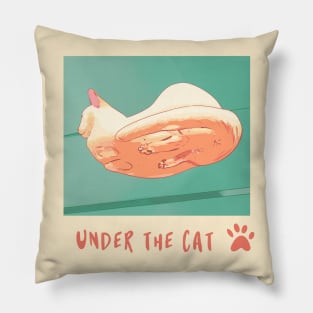 Under the cat it s funny Pillow