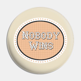 Nobody Wins When The Family Feuds - 444 Pin