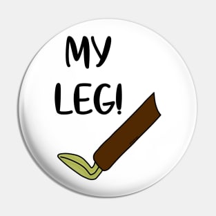 My leg Pin