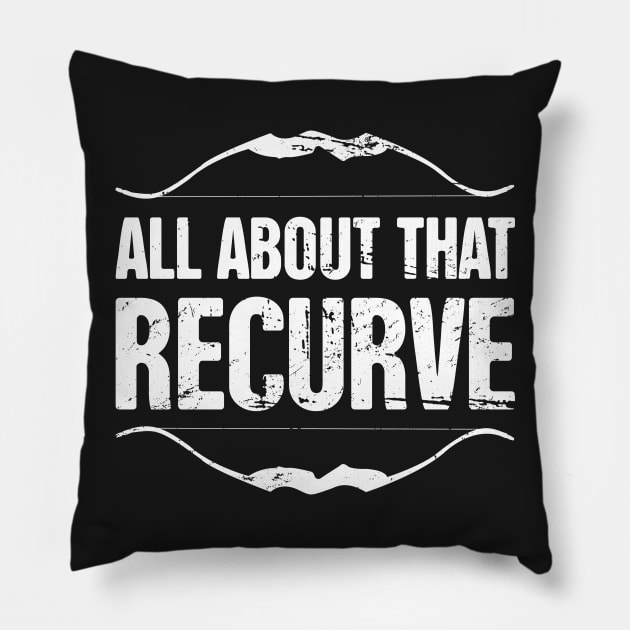 All About That Recurve Bow | Archery Pillow by MeatMan