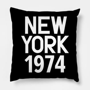 Iconic New York Birth Year Series: Timeless Typography - New York 1974 Pillow