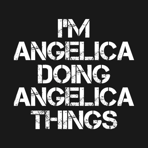 Angelica Name T Shirt - Angelica Doing Angelica Things by Skyrick1