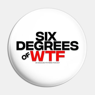 Six Degrees of WTF Podcast Logo - Light Items Pin