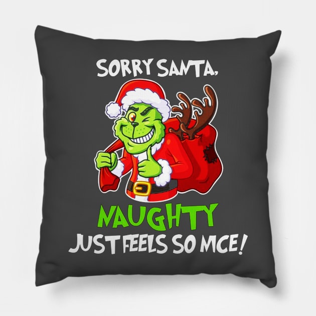 Sorry santa,naughty just feels so nice Pillow by dotanstav