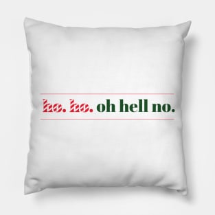 Ho. Ho. Oh Hell No. Pillow