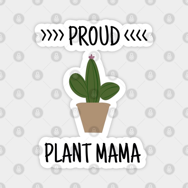 Proud Plant Mama - Plant Mom Magnet by Bliss Shirts