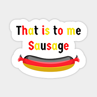 Das ist mir Wurst Funny English Englisch Magnet