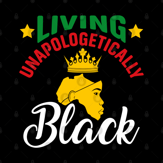 Living Unapologetically Black, Black History, Black lives matter by UrbanLifeApparel