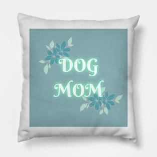 Dog Mom Pillow