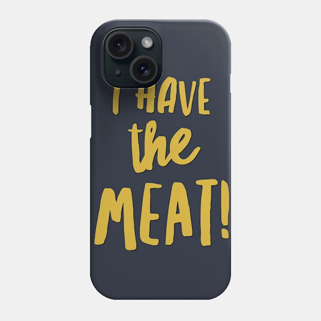 The Meat Phone Case by JasonLloyd