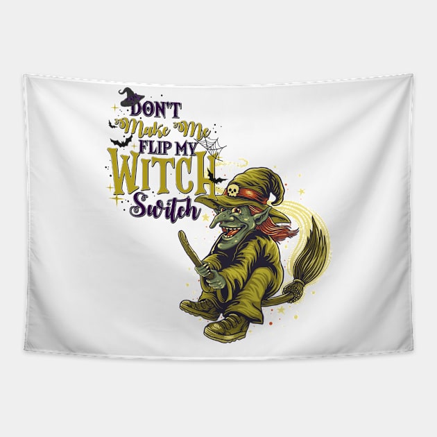 Don't Make Me Flip My Witch Switch - v2 Tapestry by Peter the T-Shirt Dude