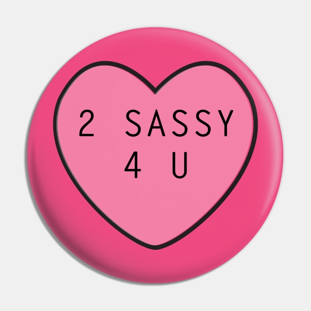 2 Sassy 4 U Pin by rachaelroyalty