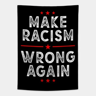 Make racism wrong again, Anti Trump Tapestry