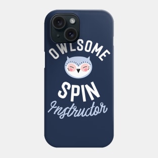 Owlsome Spin Instructor Pun - Funny Gift Idea Phone Case