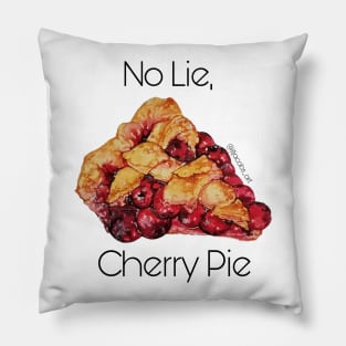 No lie, cherry pie Pillow