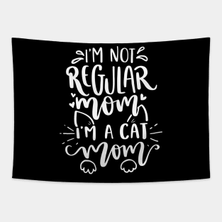 I'm not regular mom I'm a cat mom Tapestry