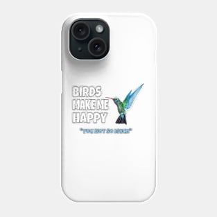 Bird's Make Me Happy Phone Case