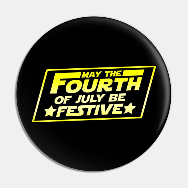 May The 4th Of July Independence Day Slogan Pin by BoggsNicolas