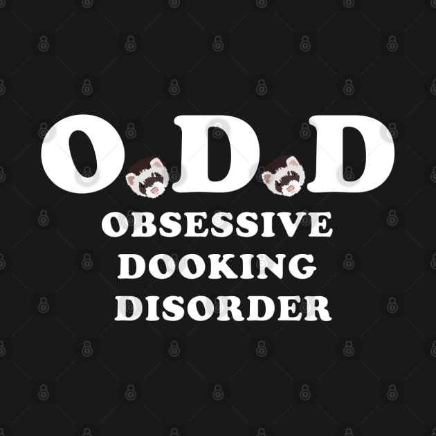 O.D.D by FerretMerch