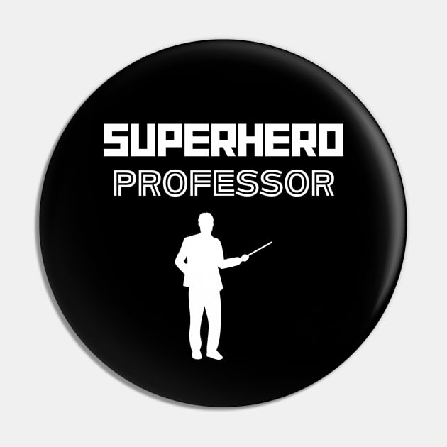 Superhero Professor Pin by MyUniqueTee