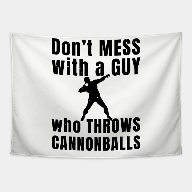 Mens Shotput Don't Mess Athlete Gift Tapestry by atomguy