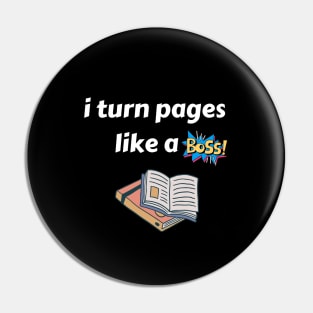 "Bookworm Boss: I Turn Pages Like a Boss" Pin