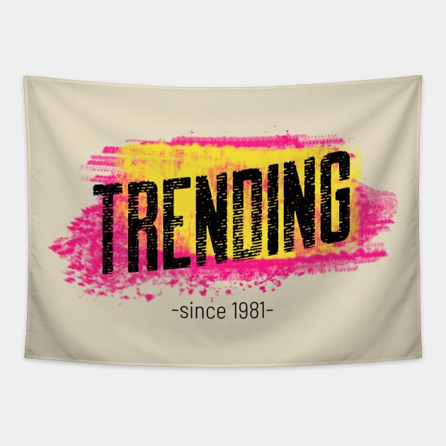 trending since 1981 Tapestry by GttP