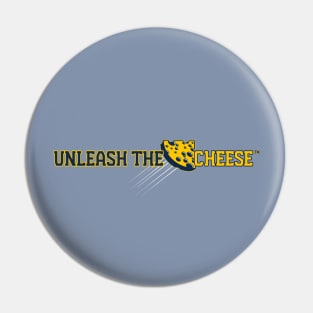 Unleash the Cheese ™ Pin