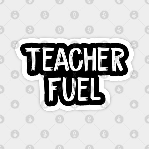 Teacher Fuel Magnet by TIHONA