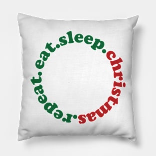 Eat Sleep Christmas Repeat Pillow