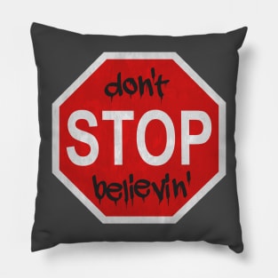 Don't Stop Believin' - Classic Rock Lovers Pillow